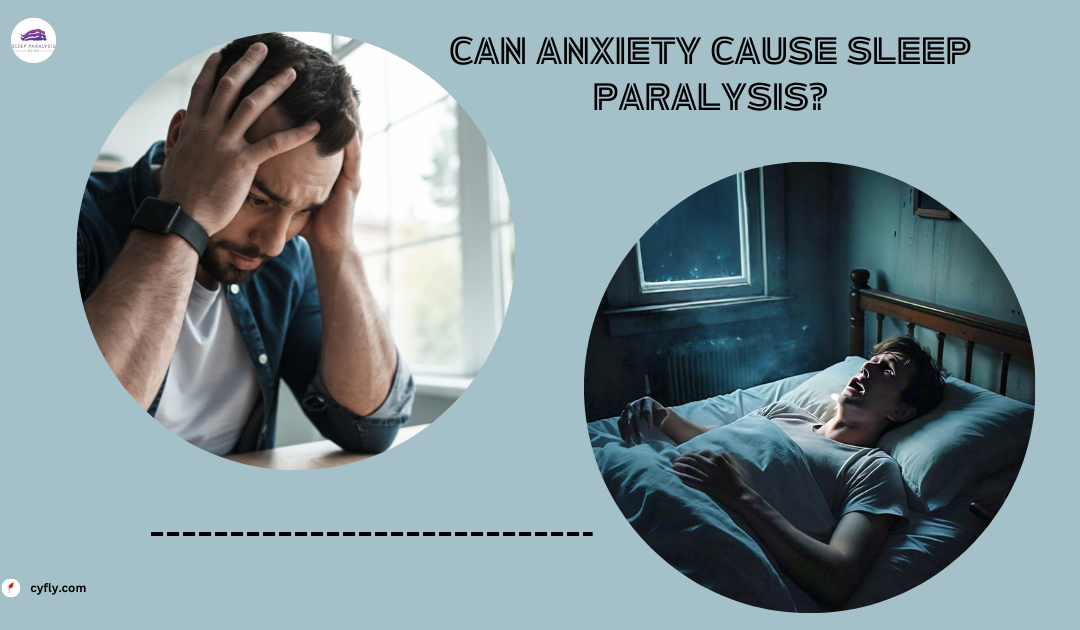 Can anxiety cause sleep paralysis?